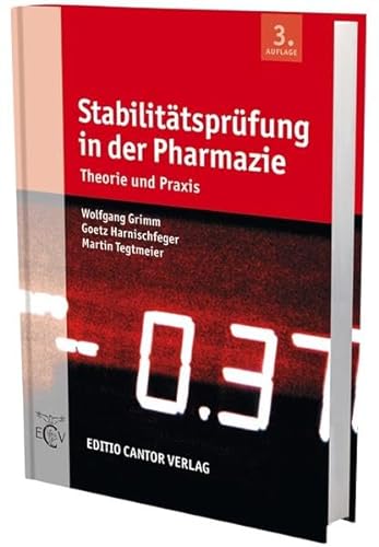 Stabilitätsprüfung in der Pharmazie: Theorie und Praxis (Der Pharmazeutische Betrieb) von Editio Cantor