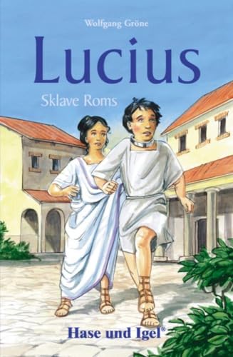 Lucius, Sklave Roms: Schulausgabe von Hase und Igel Verlag GmbH
