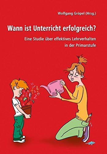 Wann ist Unterricht erfolgreich?: Eine Studie über effektives Lernverhalten in der Primärstufe von NOVA MD