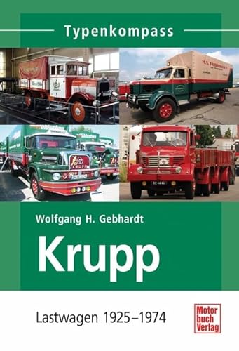 Krupp : Lastwagen 1919 - 1968 Krupp : Lastwagen 1919 - 1968