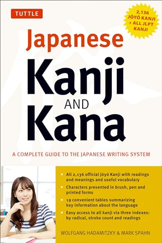 Japanese Kanji & Kana: (JLPT All Levels) A Complete Guide to the Japanese Writing System (2,136 Kanji and All Kana)