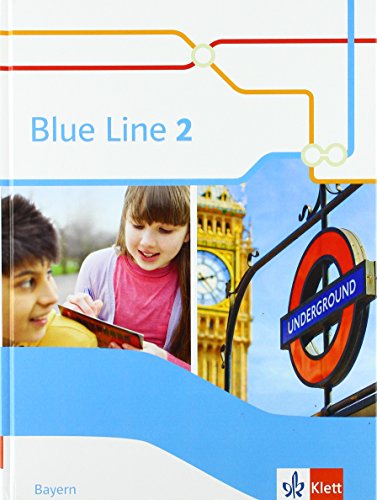 Blue Line 2. Ausgabe Bayern: Schulbuch (fester Einband) Klasse 6 (Blue Line. Ausgabe für Bayern ab 2017) von Klett Ernst /Schulbuch