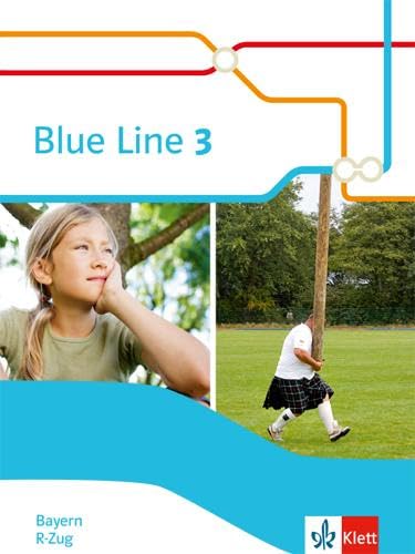 Blue Line 3 R-Zug. Ausgabe Bayern: Schulbuch (fester Einband) Klasse 7 (Blue Line. Ausgabe für Bayern ab 2017)
