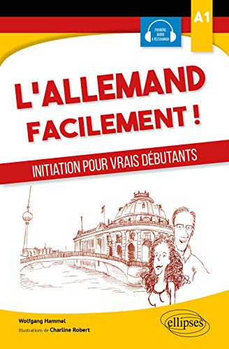 L'allemand facilement. Initiation pour vrais débutants. A1 von ELLIPSES