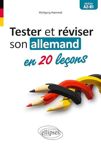 Tester et réviser son allemand en 20 leçons. A2-B1