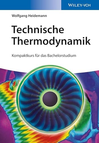 Technische Thermodynamik: Kompaktkurs für das Bachelorstudium von Wiley