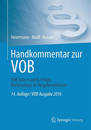 Handkommentar zur VOB: VOB Teile A und B, VSVgV, Rechtsschutz im Vergabeverfahren von Springer