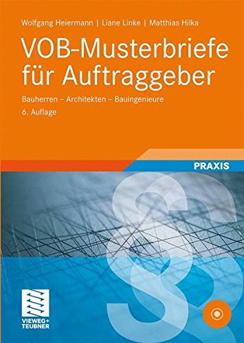 VOB-Musterbriefe für Auftraggeber: Bauherren - Architekten - Bauingenieure von Vieweg+Teubner Verlag