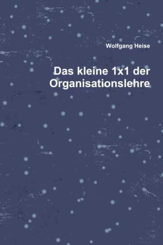 Das kleine 1x1 der Organisationslehre von Lulu.com