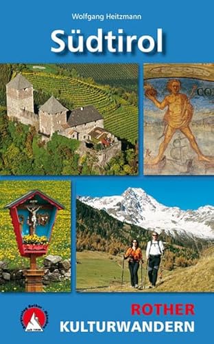 Kulturwandern Südtirol: 40 Touren. Mit GPS-Daten (Rother Wanderbuch)