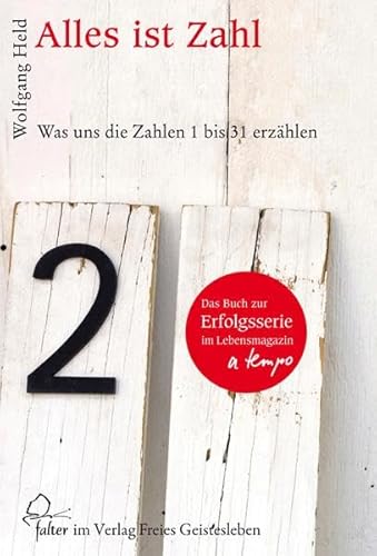 Alles ist Zahl: Was uns die Zahlen 1 bis 31 erzählen (falter) von Freies Geistesleben GmbH