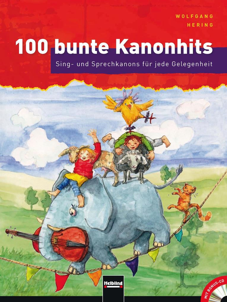100 bunte Kanonhits. Paket (Buch und Audio-CDs) von Helbling Verlag GmbH