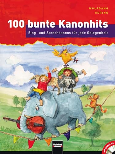 100 bunte Kanonhits. Paket: Sing- und Sprechkanons für jede Gelegenheit (Buch und Audio-CDs)