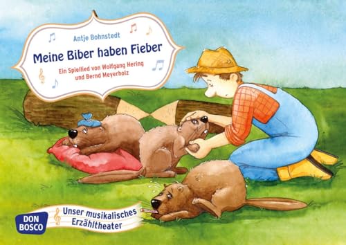 Meine Biber haben Fieber. Kamishibai Bildkartenset.: Entdecken - Erzählen - Begreifen: Spiellieder. (Bildkarten für unser musikalisches Erzähltheater)