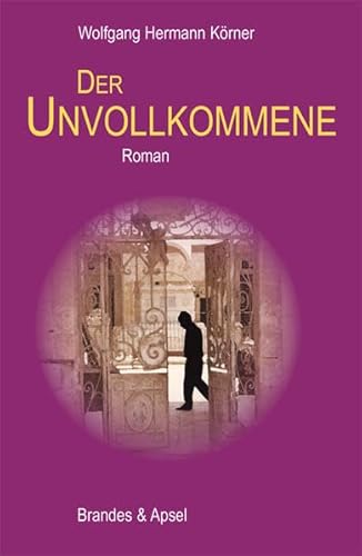 Der Unvollkommene. Roman (literarisches programm)