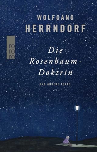 Die Rosenbaum-Doktrin: und andere Texte von Rowohlt Taschenbuch