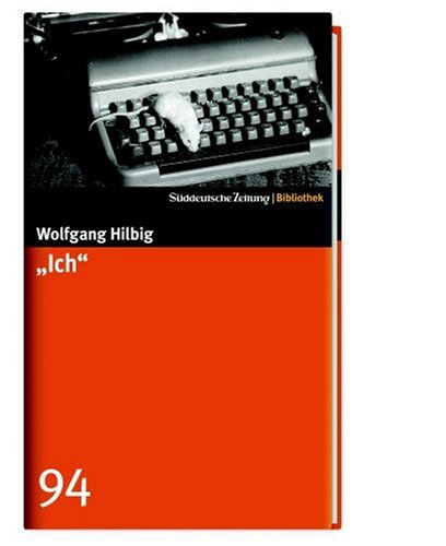 Ich. SZ-Bibliothek Band 94 von Süddeutsche Zeitung