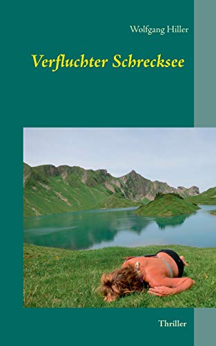 Verfluchter Schrecksee: Alpen-Thriller