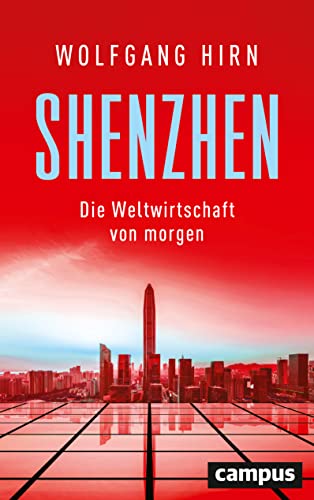 Shenzhen: Die Weltwirtschaft von morgen