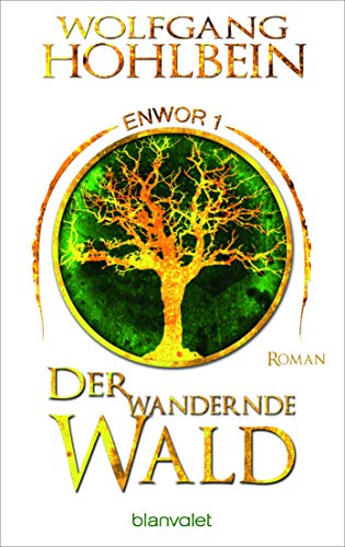 Der wandernde Wald - Enwor 1: Roman (Skar und Del, Band 1)
