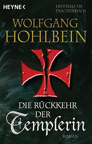 Die Rückkehr der Templerin: Templerin 3 (Templerin-Serie, Band 3)