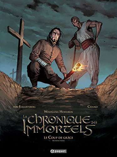 La chronique des immortels, Tome 6 : Le coup de grâce : Deuxième partie von PAQUET