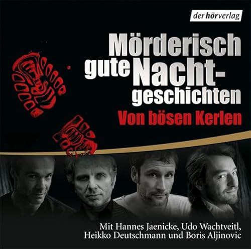 Mörderisch gute Nachtgeschichten von bösen Kerlen. Lesungen. CD