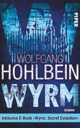 Wyrm: Roman - inklusive E-Book "Wyrm. Secret Evolution" Wyrm: Roman - inklusive E-Book "Wyrm. Secret Evolution"