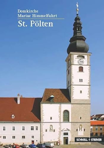 St. Pölten: Dom (Kleine Kunstführer / Kleine Kunstführer / Kirchen u. Klöster, Band 2752) von Schnell & Steiner