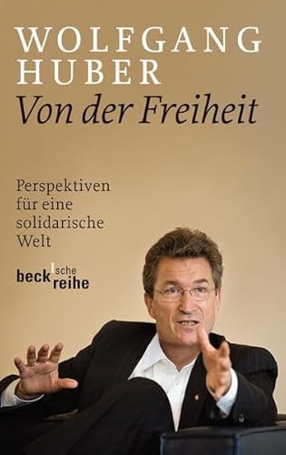 Von der Freiheit: Perspektiven für eine solidarische Welt