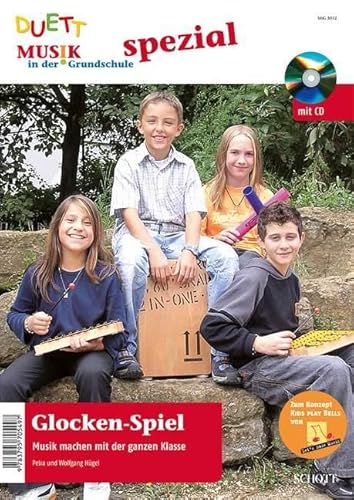 Glockenspiel - Musik machen mit der ganzen Klasse, zur Aktion KIDS PLAY BELLS von Lets make music, (inkl. Zeitschriften-Sonderheft mit CD)