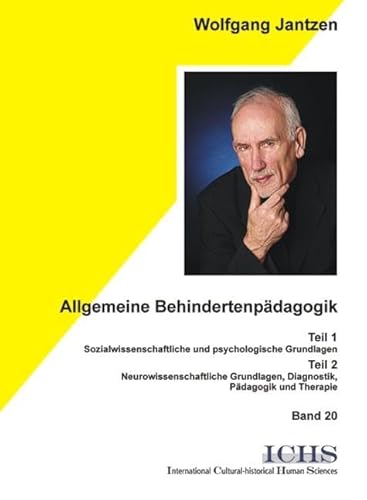 Allgemeine Behindertenpädagogik: 2 Teile in einem Band. Teil 1: Sozialwissenschaftliche und psychologische Grundlagen. Tl. 2: Neurowissenschaftliche ... Cultural-historical Human Sciences)