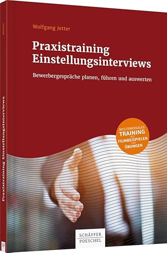 Praxistraining Einstellungsinterviews: Bewerbergespräche planen, führen und auswerten von Schffer-Poeschel Verlag