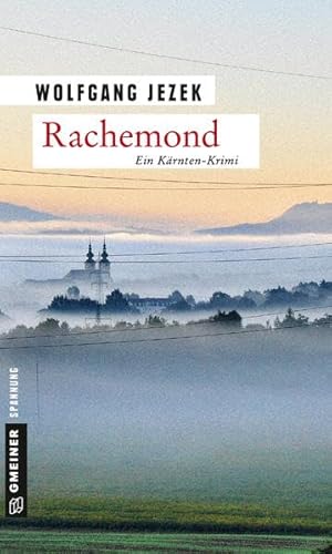 Rachemond: Kriminalroman (Kriminalromane im GMEINER-Verlag) (Journalistin Elvira Hausmann) von Gmeiner-Verlag