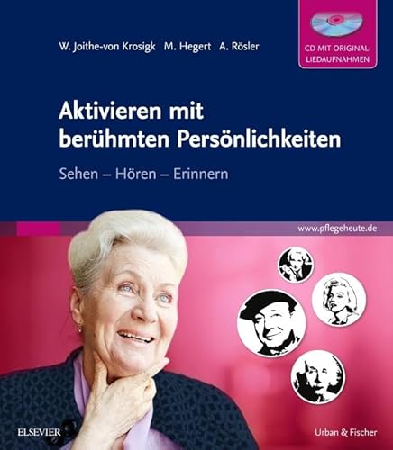 Aktivieren mit berühmten Persönlichkeiten: Sehen – Hören – Erinnern von Urban & Fischer/Elsevier