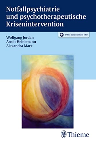 Notfallpsychiatrie und psychotherapeutische Krisenintervention von Georg Thieme Verlag