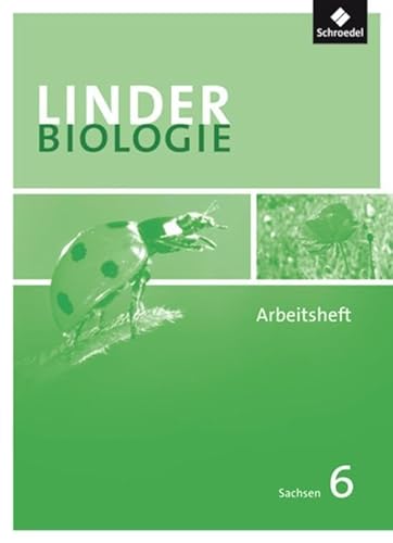 LINDER Biologie SI - Ausgabe für Sachsen: Arbeitsheft 6 (LINDER Biologie SI: Ausgabe 2011 für Sachsen)