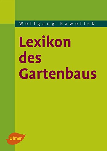 Lexikon des Gartenbaus von Ulmer Eugen Verlag