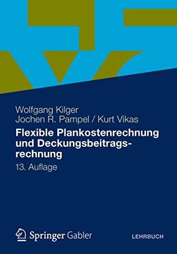 Flexible Plankostenrechnung und Deckungsbeitragsrechnung von Gabler Verlag