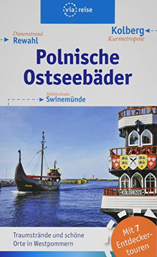 Polnische Ostseebäder: Swinemünde bis Kolberg von Viareise Vlg. K. Scheddel