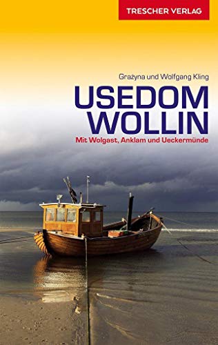 Reiseführer Usedom und Wollin: Mit Wolgast, Anklam und Ueckermünde (Trescher-Reiseführer) von Trescher Verlag GmbH
