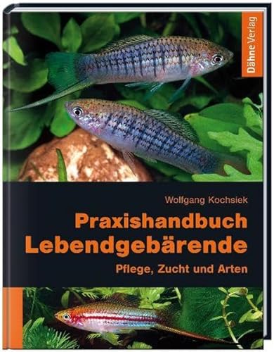 Praxishandbuch Lebendgebärende von Daehne Verlag