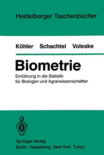 Biometrie: Einführung in die Statistik für Biologen und Agrarwissenschaftler (Heidelberger Taschenbücher, 234, Band 234) von Springer