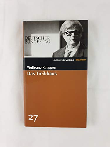 Das Treibhaus. SZ-Bibliothek Band 27