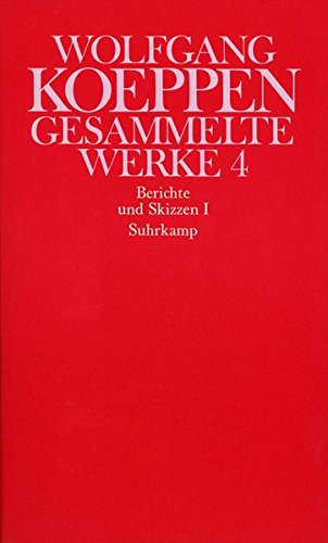 Gesammelte Werke in sechs Bänden: 4: Berichte und Skizzen I von Suhrkamp Verlag