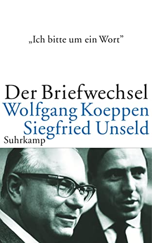 »Ich bitte um ein Wort...«: Der Briefwechsel von Suhrkamp Verlag AG