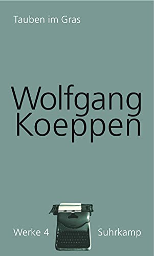 Werke in 16 Bänden: Band 4: Tauben im Gras von Suhrkamp Verlag AG