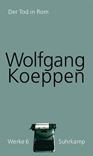 Werke in 16 Bänden: Band 6: Der Tod in Rom