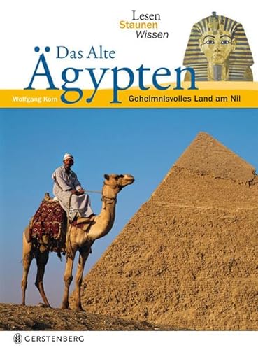 Das alte Ägypten. Lesen Staunen Wissen