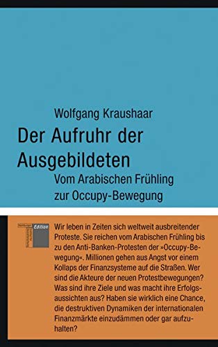 Der Aufruhr der Ausgebildeten: Vom Arabischen Frühling zur Occupy-Bewegung (kleine reihe) von Hamburger Edition